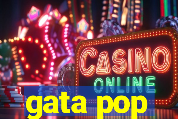 gata pop